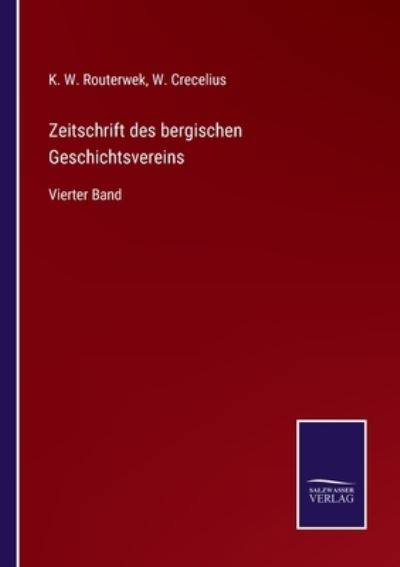 Cover for K W Routerwek · Zeitschrift des bergischen Geschichtsvereins (Paperback Book) (2021)