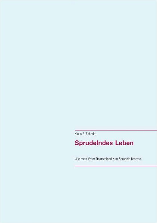 Cover for Schmidt · Sprudelndes Leben (N/A)