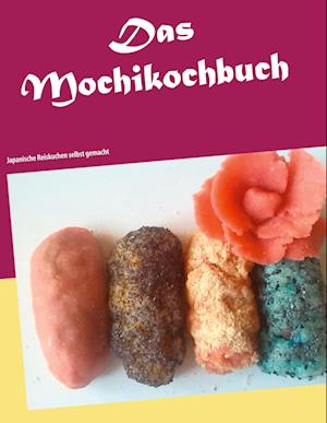 Cover for Claudia Wendt · Das Mochikochbuch (Paperback Book) (2021)