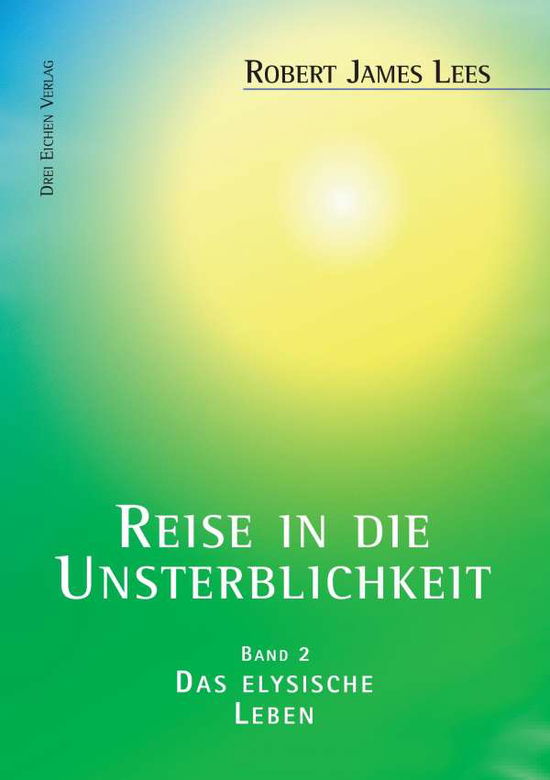 Reise in die Unsterblichkeit.2 - Lees - Books -  - 9783769906462 - 