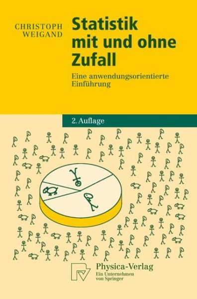 Cover for Christoph Weigand · Statistik Mit Und Ohne Zufall (Paperback Book) [2nd 2. Aufl. 2009 edition] (2009)