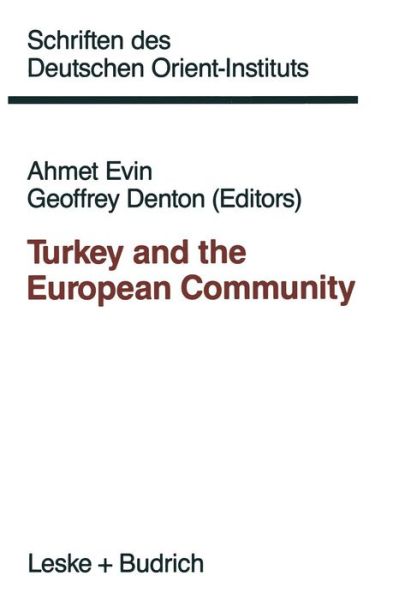 Cover for Ahmet Evin · Turkey and the European Community - Schriften des Deutschen Orient - Instituts (Paperback Book) [Softcover reprint of the original 1st ed. 1990 edition] (1990)