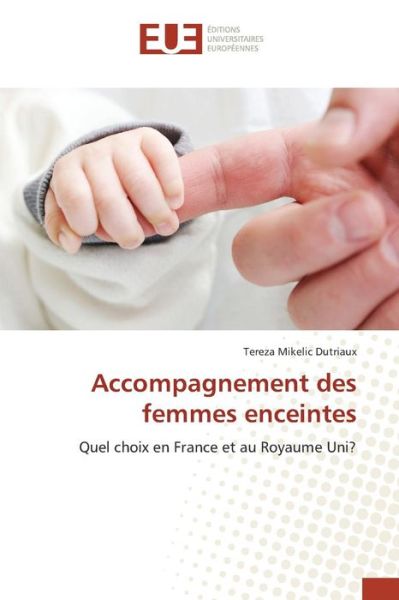 Cover for Mikelic Dutriaux Tereza · Accompagnement Des Femmes Enceintes (Paperback Book) (2018)