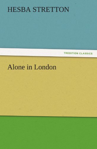 Cover for Hesba Stretton · Alone in London (Tredition Classics) (Taschenbuch) (2011)