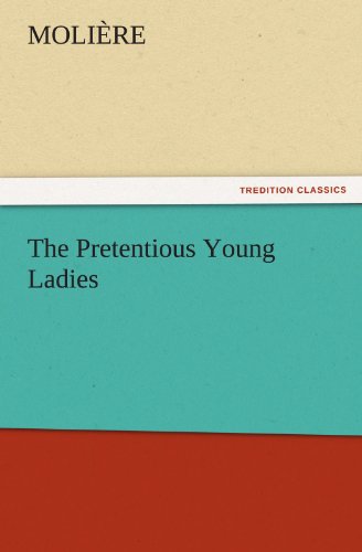 Cover for Molière · The Pretentious Young Ladies (Tredition Classics) (Paperback Book) (2011)