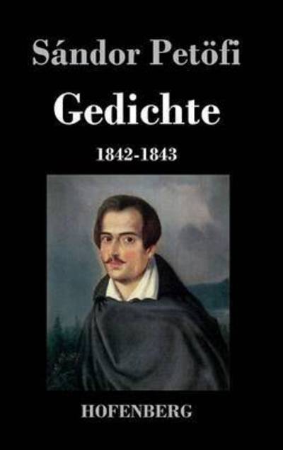 Cover for Sandor Petofi · Gedichte 1842-1843 (Hardcover Book) (2014)