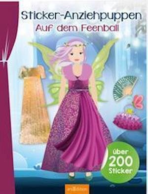 Cover for Ars Edition GmbH · Sticker-Anziehpuppen Auf dem Feenball (Pocketbok) (2021)