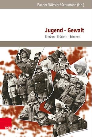 Cover for Meike Sophia Baader · Jugend - Gewalt: Erleben - Erortern - Erinnern (Innbunden bok) (2023)