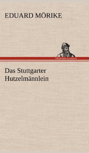 Cover for Eduard Morike · Das Stuttgarter Hutzelmannlein (Inbunden Bok) [German edition] (2012)