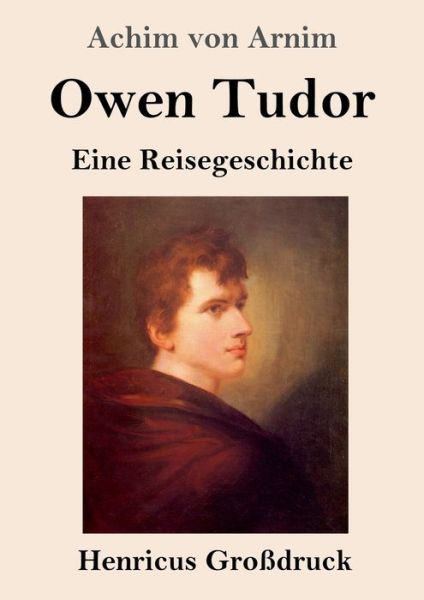 Cover for Achim Von Arnim · Owen Tudor (Grossdruck) (Pocketbok) (2019)