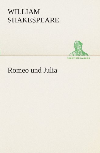 Cover for William Shakespeare · Romeo Und Julia (Tredition Classics) (German Edition) (Paperback Bog) [German edition] (2013)