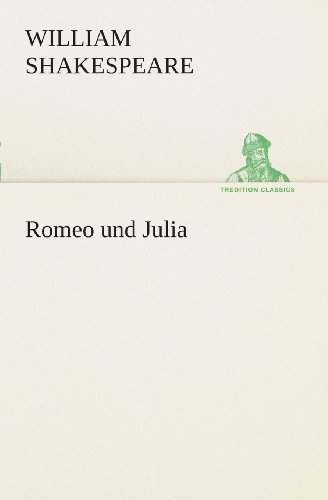 Cover for William Shakespeare · Romeo Und Julia (Tredition Classics) (German Edition) (Pocketbok) [German edition] (2013)