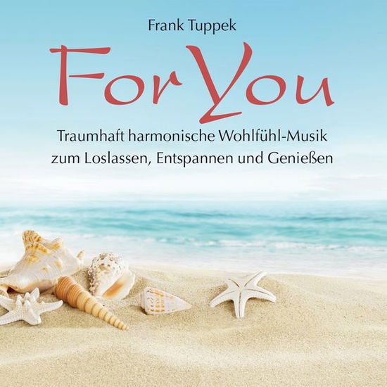 For You - Frank Tuppek - Music - AVITA - 9783893218462 - April 18, 2014