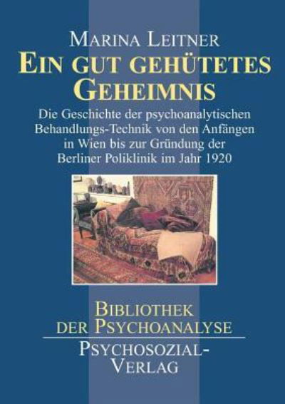 Ein gut gehutetes Geheimnis - Marina Leitner - Bücher - Psychosozial-Verlag - 9783898060462 - 1. Februar 2000