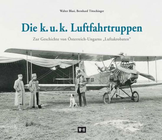 Cover for Blasi · Die k. u. k. Luftfahrtruppen (Book)
