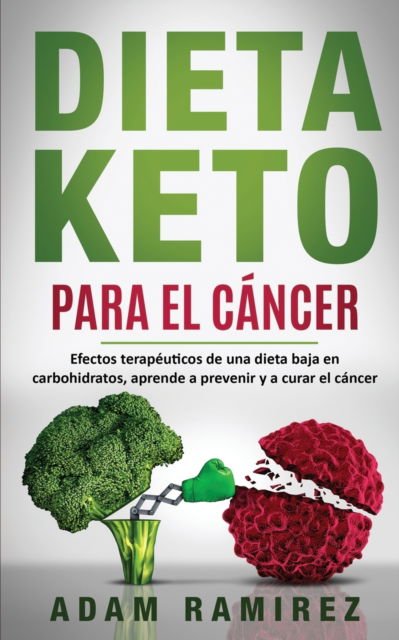 Cover for Ramirez Adam · Dieta Keto para el Cancer (Paperback Book) (2020)