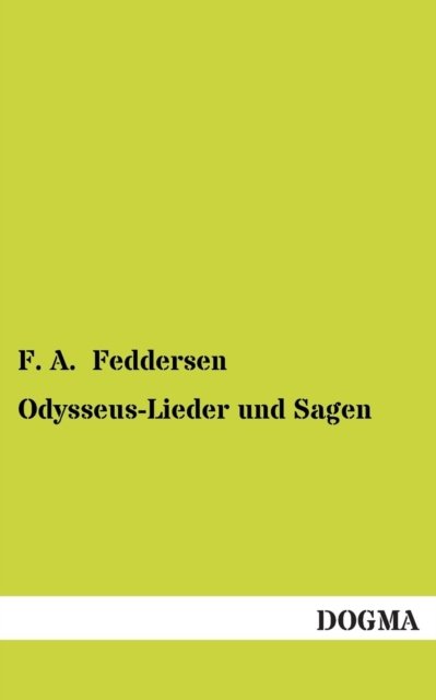 Cover for F a Feddersen · Odysseus-lieder Und Sagen (Taschenbuch) (2013)