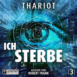 Ich.Sterbe. - Thariot - Audiobook - Ronin-Hörverlag, ein Imprint von Omondi  - 9783961544462 - 24 września 2023