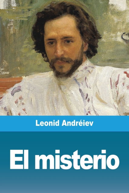 El misterio - Leonid Andréiev - Kirjat - Prodinnova - 9783967878462 - tiistai 5. tammikuuta 2021