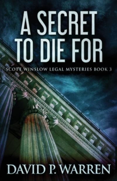 Cover for David P Warren · A Secret to Die For (Paperback Book) (2021)