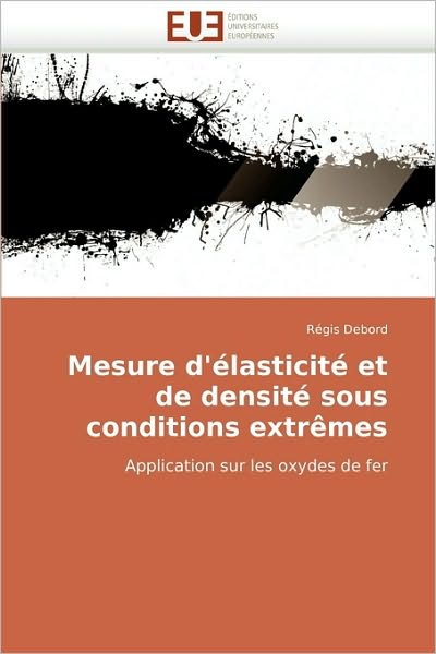 Cover for Régis Debord · Mesure D'élasticité et De Densité Sous Conditions Extrêmes (Paperback Book) [French edition] (2018)