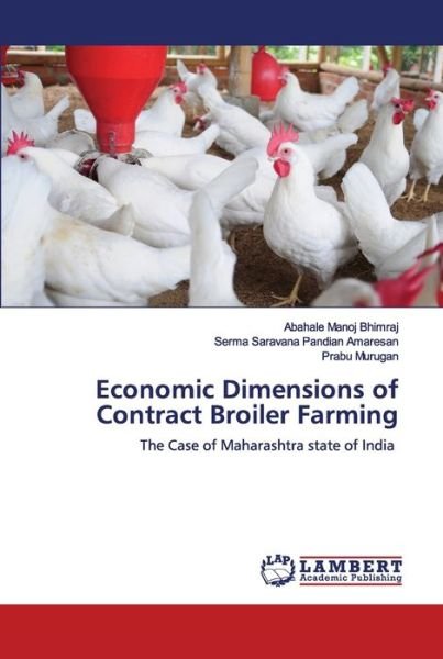 Cover for Abahale Manoj Bhimraj · Economic Dimensions of Contract Broiler Farming (Paperback Book) (2020)