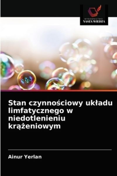 Cover for Ainur Yerlan · Stan czynno?ciowy ukladu limfatycznego w niedotlenieniu kr??eniowym (Paperback Book) (2021)