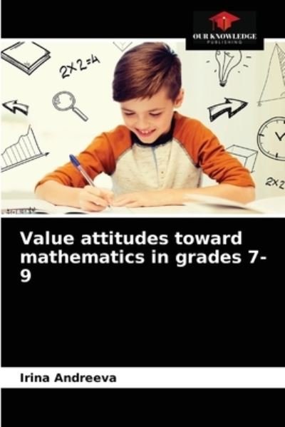 Cover for Irina Andreeva · Value attitudes toward mathematics in grades 7-9 (Pocketbok) (2021)