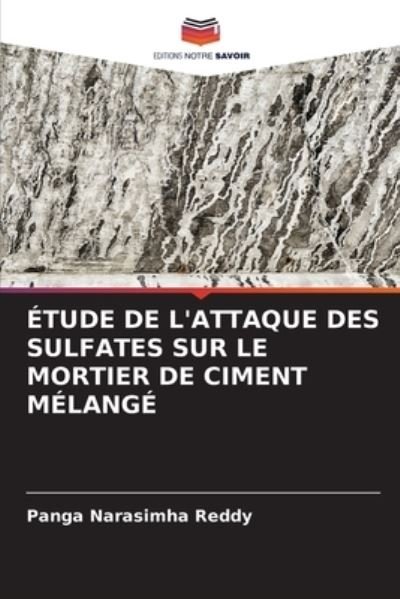 Cover for Panga Narasimha Reddy · Etude de l'Attaque Des Sulfates Sur Le Mortier de Ciment Melange (Pocketbok) (2021)