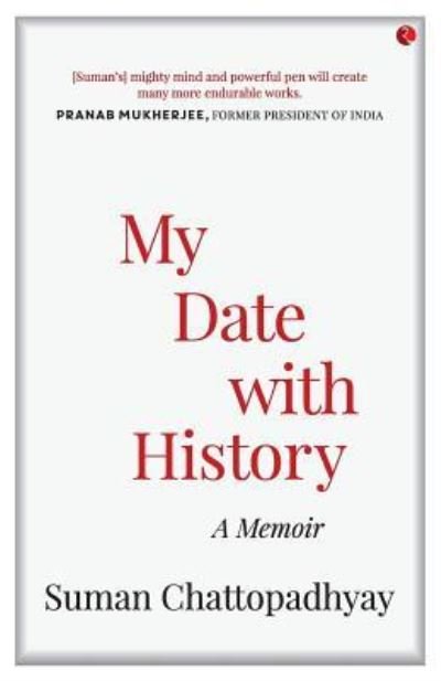 Cover for Suman Chattopadhyay · My Date with History (Paperback Bog) (2017)