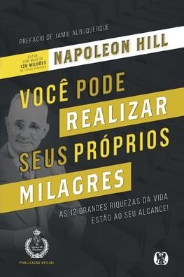 Cover for Napoleon Hill · Você Pode Realizar Seus Próprios Milagres (Paperback Book) (2021)
