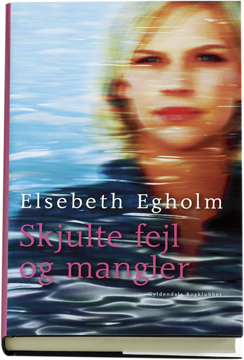 Cover for Elsebeth Egholm · Skjulte fejl og mangler (Innbunden bok) [1. utgave] [Indbundet] (2005)