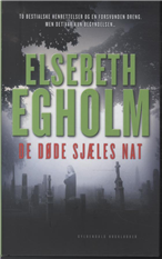 Cover for Elsebeth Egholm · De døde sjæles nat (Bound Book) [1e uitgave] [Indbundet] (2012)