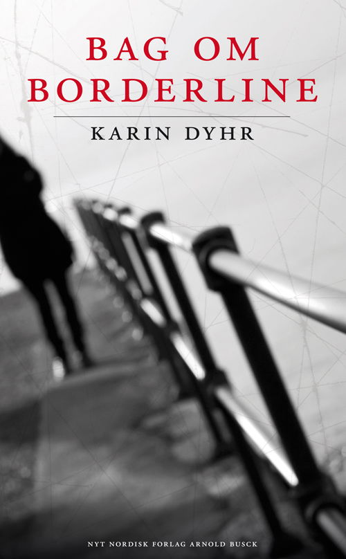 Cover for Karin Dyhr Daugaard · Bag om borderline (Hæftet bog) [1. udgave] (2010)