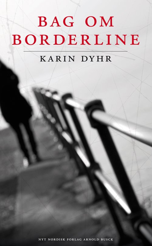 Cover for Karin Dyhr Daugaard · Bag om borderline (Heftet bok) [1. utgave] (2010)