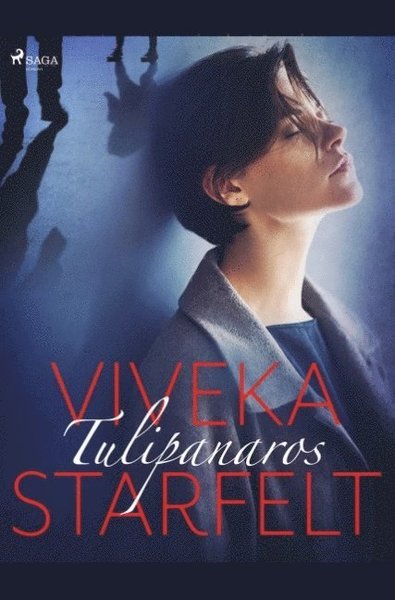 Tulipanaros - Viveka Starfelt - Books - Saga Egmont - 9788726175462 - April 5, 2019