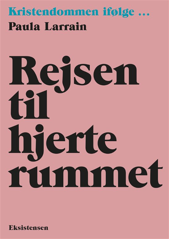 Cover for Paula Larrain · Rejsen til hjerterummet (Sewn Spine Book) [1. wydanie] (2021)