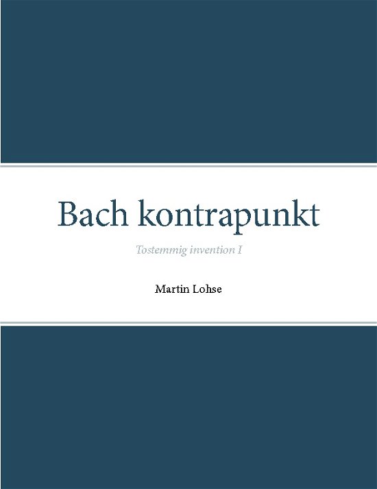 Cover for Martin Lohse · Bach kontrapunkt (Paperback Book) [1th edição] (2022)