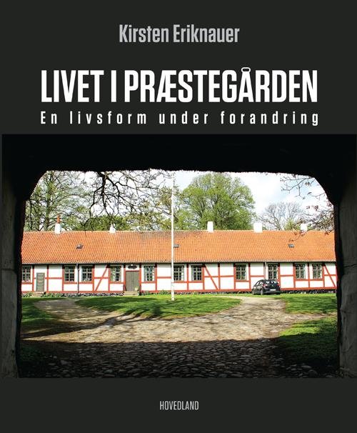 Cover for Kirsten Eriknauer · Livet i præstegården (N/A) [1.º edición] (2016)