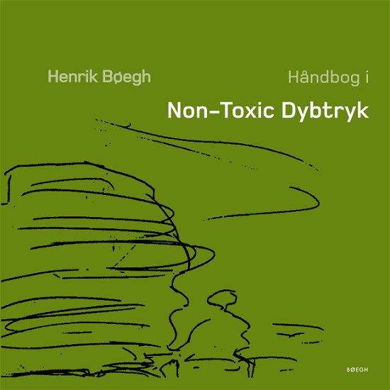 Cover for Henrik Bøegh · Håndbog i Non-Toxic Dybtryk (Paperback Book) [1th edição] [Paperback] (2011)