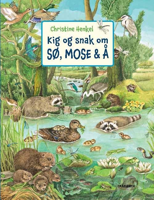 Cover for Christine Henkel · Kig og snak om sø, mose og å (Cardboard Book) [1st edition] (2022)