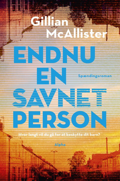 Cover for Gillian McAllister · Endnu en savnet person (Bound Book) [1. wydanie] (2024)