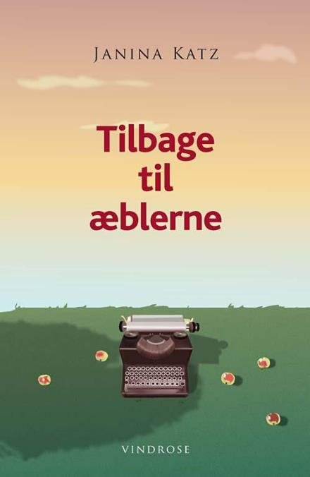 Cover for Janina Katz · Tilbage til æblerne (Sewn Spine Book) [1. wydanie] (2010)