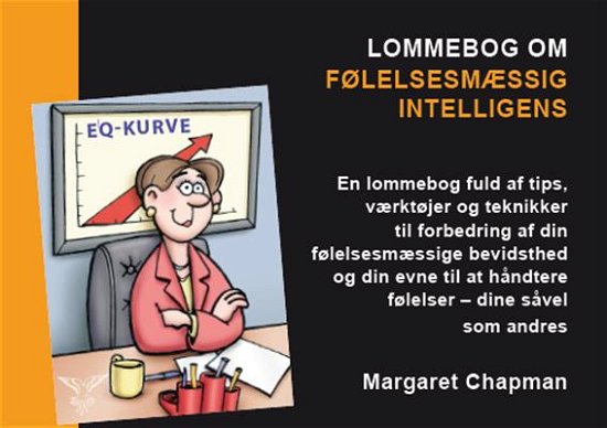 Lommebøger om ledelse: Lommebog om følelsesmæssig intelligens - Margaret Chapman - Livres - Forlaget Birmar A/S - 9788791269462 - 16 octobre 2009