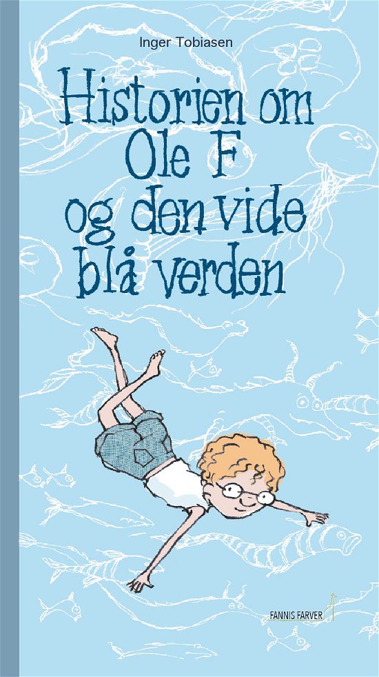 Cover for Inger Tobiasen · Burger Bob: Historien om Ole F og den vide blå verden (Bound Book) [1er édition] (2018)