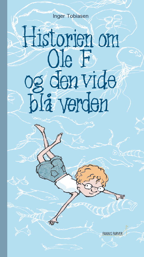 Cover for Inger Tobiasen · Burger Bob: Historien om Ole F og den vide blå verden (Innbunden bok) [1. utgave] (2018)