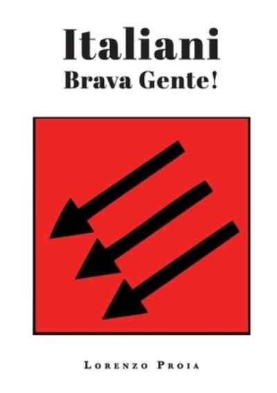 Cover for Lorenzo Proia · Italiani brava gente! (Paperback Book) (2019)