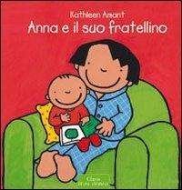 Anna E Il Suo Fratellino. Ediz. Illustrata - Kathleen Amant - Books -  - 9788862581462 - 