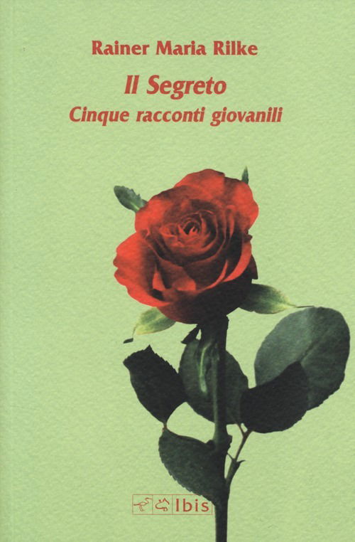 Cover for Rainer Maria Rilke · Il Segreto. Cinque Racconti Giovanili (Bog)