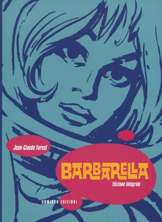 Cover for Jean-Daniel Forest · Barbarella. Ediz. Integrale (Book)